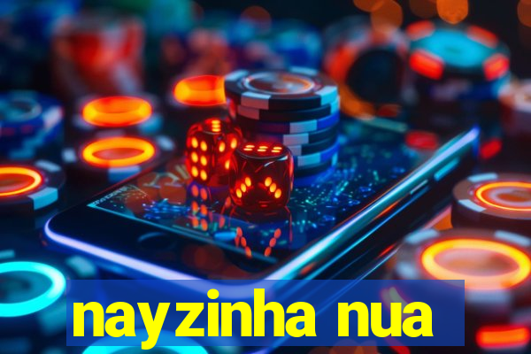 nayzinha nua